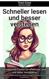 Schneller lesen und besser verstehen - Them Entor - E-Book