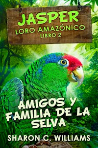 Amigos y Familia de la Selva - Sharon C. Williams - E-Book