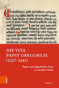 Die Vita Papst Gregors IX. (1227–1241) - Wendan Li - E-Book