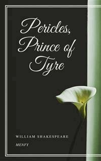 Pericles, Prince of Tyre - William Shakespeare - E-Book