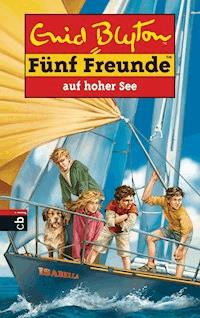Fünf Freunde auf hoher See - Enid Blyton - E-Book