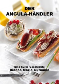 Der Angula-Händler - Bianca Maria Gutmann - E-Book