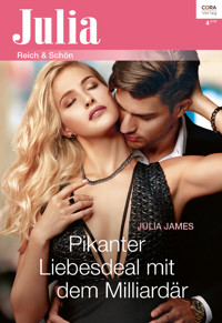 Pikanter Liebesdeal mit dem Milliardär - Julia James - E-Book