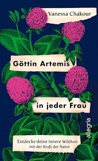 Göttin Artemis in jeder Frau - Vanessa Chakour - E-Book
