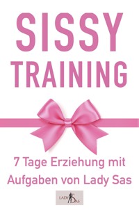 Sissy Training - Lady Sas - E-Book