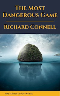 The Most Dangerous Game : Richard Connell's Original Masterpiece - Richard Connell - E-Book