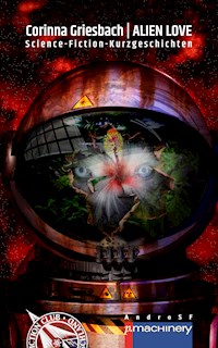 ALIEN LOVE - Corinna Griesbach - E-Book