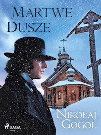 Martwe dusze - Nikołaj Gogol - E-Book