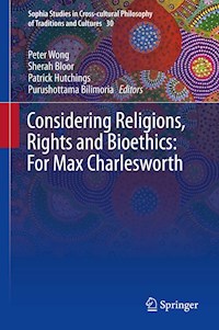 Considering Religions, Rights and Bioethics: For Max Charlesworth -  - E-Book