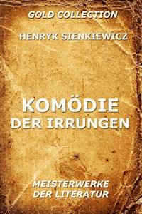 Komödie der Irrungen - Henryk Sienkiewicz - E-Book