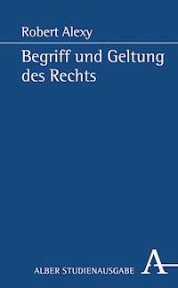 Begriff und Geltung des Rechts - Robert Alexy - E-Book