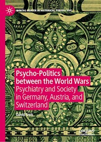 Psycho-Politics between the World Wars - David Freis - E-Book