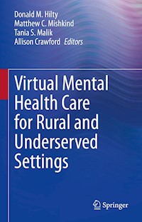 Virtual Mental Health Care for Rural and Underserved Settings -  - E-Book