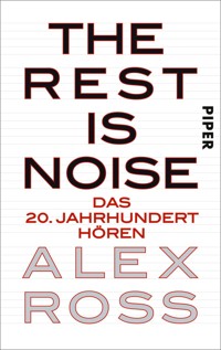 The Rest is Noise - Alex Ross - E-Book