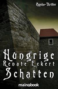 Hungrige Schatten - Renate Eckert - E-Book