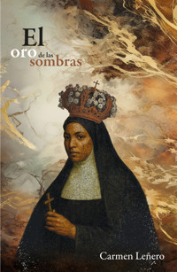 El oro de las sombras - Carmen Leñero - E-Book