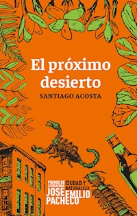 El próximo desierto - Santiago Acosta - E-Book