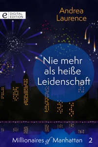 Nie mehr als heiße Leidenschaft - Andrea Laurence - E-Book
