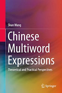 Chinese Multiword Expressions - Shan Wang - E-Book