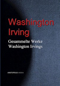 Gesammelte Werke Washington Irvings - Washington Irving - E-Book