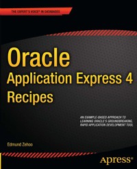Oracle Application Express 4 Recipes - Edmund Zehoo - E-Book
