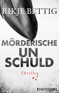 Mörderische Unschuld - Rikje Bettig - E-Book