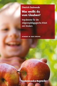 Was weißt du vom Glauben? - Dietrich Steinwede - E-Book