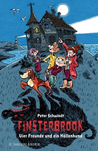 Finsterbrook - Vier Freunde und ein Höllenhund - Peter Schwindt - E-Book