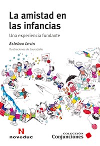 La amistad en las infancias - Esteban Levin - E-Book