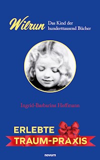 Wilrun – Das Kind der hunderttausend Bücher - Ingrid-Barbarina Hoffmann - E-Book
