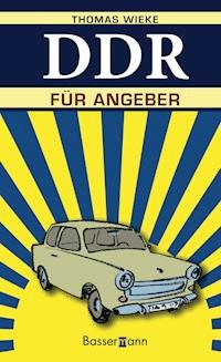 DDR für Angeber - Thomas Wieke - E-Book