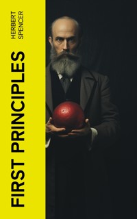 First Principles - Herbert Spencer - E-Book