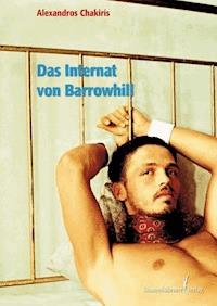 Das Internat von Barrowhill - Alexandros Chakiris - E-Book