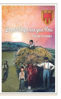 Le petit berger aux yeux bleus - Pascale Fernandez - E-Book