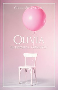 Olivia - Giselle Schwarzkopf - E-Book