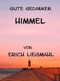 Gute Gedanken: Himmel - Erich Liegmahl - E-Book