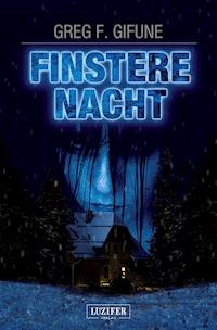 FINSTERE NACHT - Greg F. Gifune - E-Book