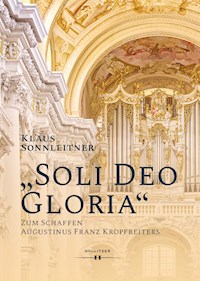 "Soli Deo Gloria" - Klaus Sonnleitner - E-Book