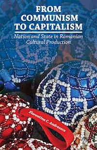 From Communism to Capitalism - F. Andreescu - E-Book