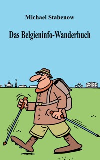 Das Belgieninfo-Wanderbuch - Michael Stabenow - E-Book