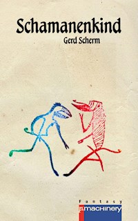 Schamanenkind - Gerd Scherm - E-Book