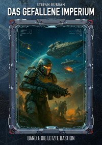 Das gefallene Imperium – Band 1 - Stefan Burban - E-Book
