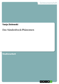 Das Sündenbock-Phänomen - Tanja Zielewski - E-Book