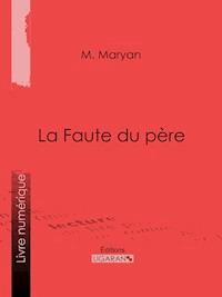 La Faute du père - Ligaran - E-Book