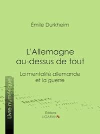 L'Allemagne au-dessus de tout - Emile Durkheim - E-Book