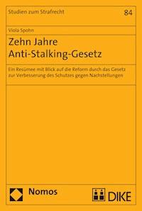 Zehn Jahre Anti-Stalking-Gesetz - Viola Spohn - E-Book