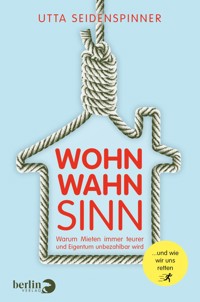 Wohnwahnsinn - Utta Seidenspinner - E-Book