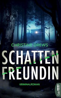 Schattenfreundin - Christine Drews - E-Book