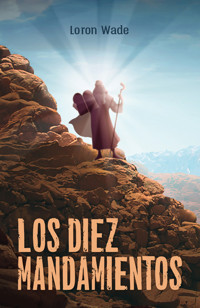 Los Diez Mandamientos - Loron Wade - E-Book