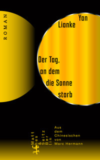 Der Tag, an dem die Sonne starb - Lianke Yan - E-Book